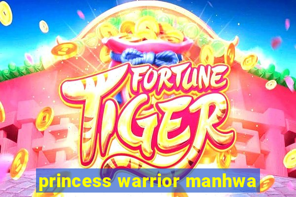 princess warrior manhwa